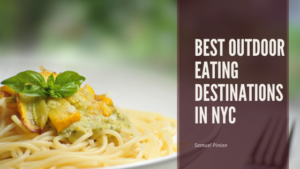 Best Outdoor Eating Destinations In Nyc