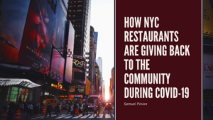 Samuel Pinion - How NYC Restaurants Are Giving Back To The Community During COVID-19