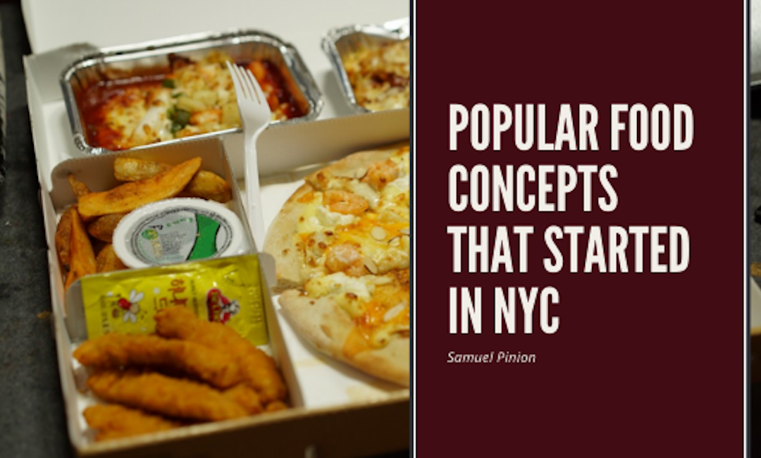 Samuel Pinion Popular Food Concepts That Started In Nyc