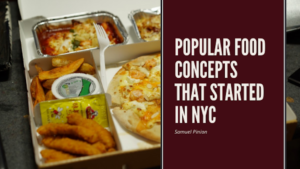 Samuel Pinion Popular Food Concepts That Started In Nyc