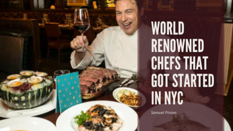 World Renowned Chefs That Got Started in NYC | Samuel Pinion | Food and